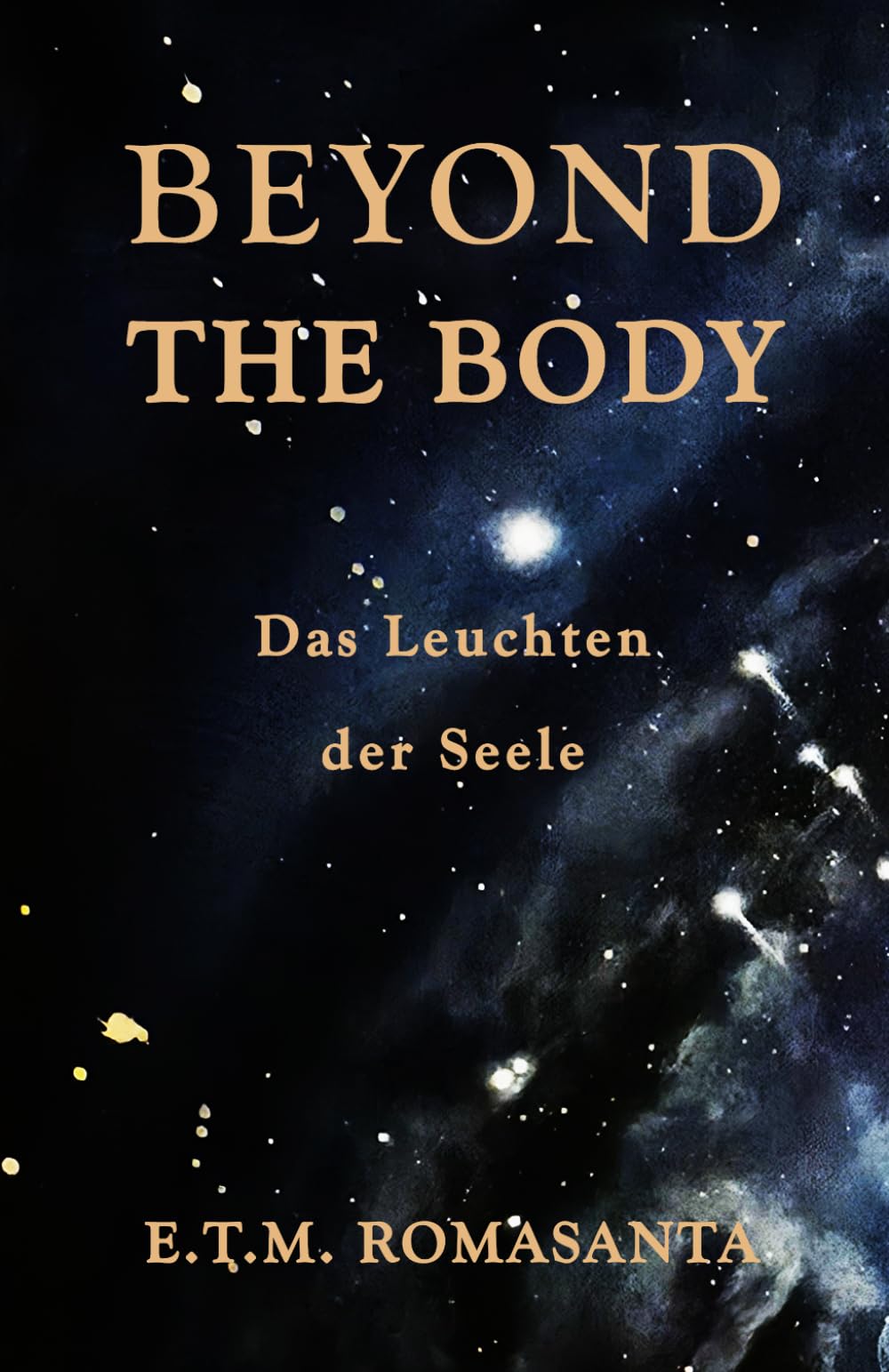 Beyond The Body: Das Leuchten der Seele