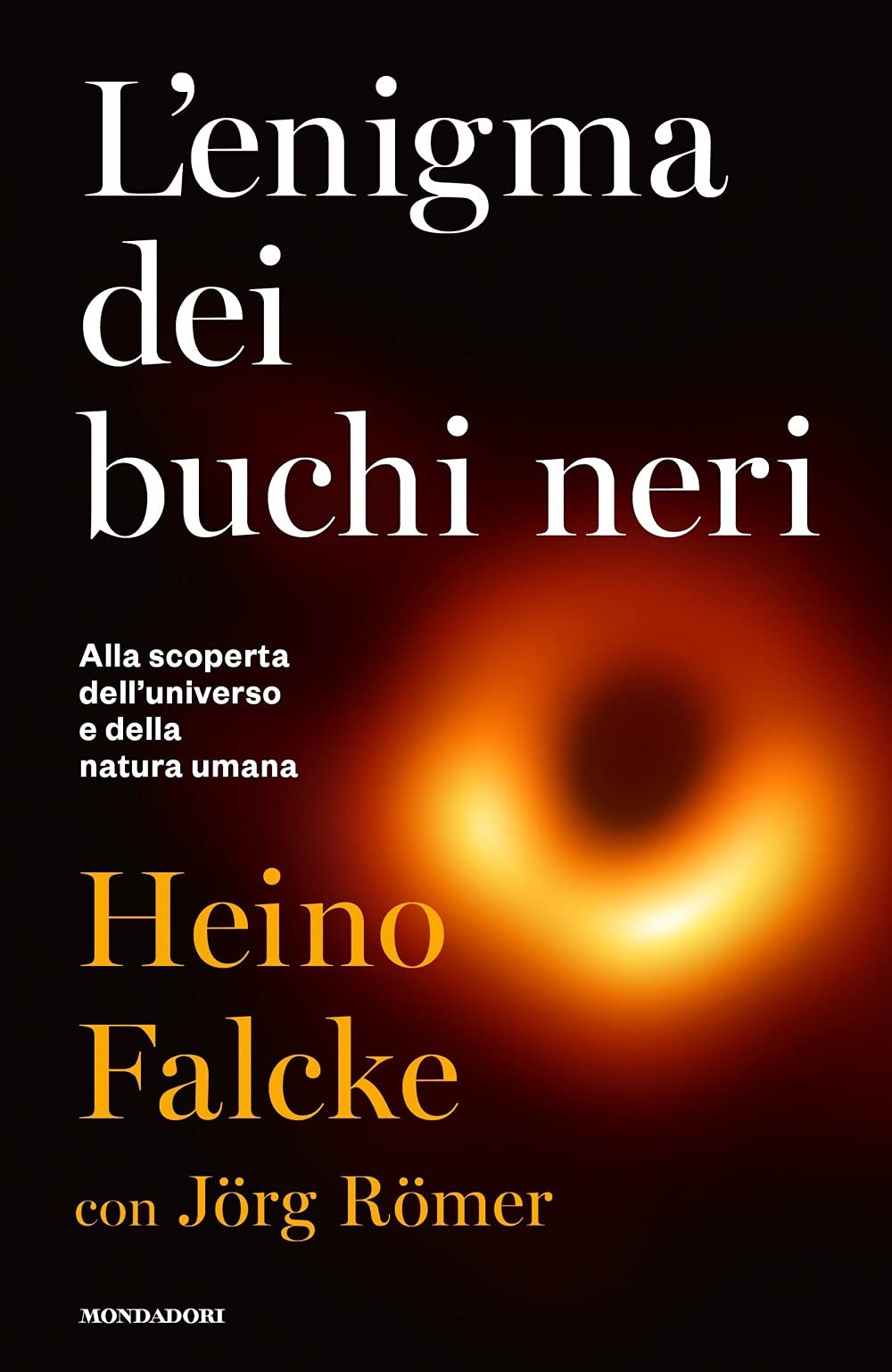 L'enigma Dei Buchi Neri. Alla Scoperta Dell'universo E Della Natura Umana - 4