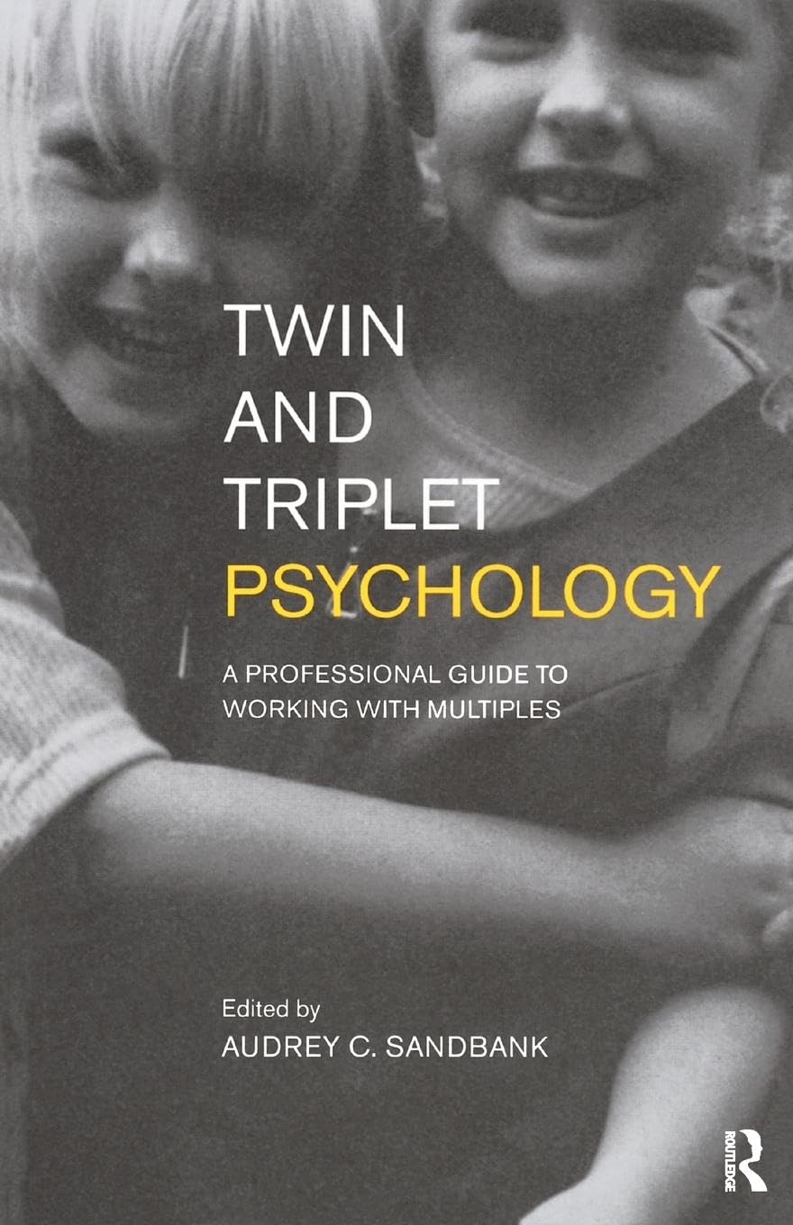 Twin and Triplet Psychology: A Professional Guide to Working with Multiples
