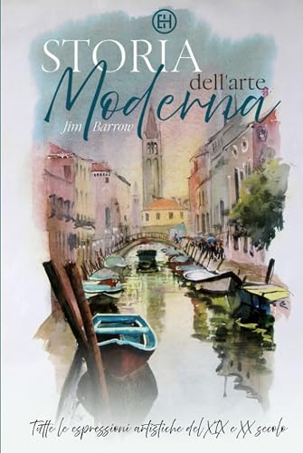 Storia dell'arte moderna: Tutte le espressioni artistiche del XIX e XX secolo