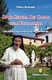 Suor Sergia De Carlo dell'Eucaristia. Una consacrata immersa nel soprannaturale