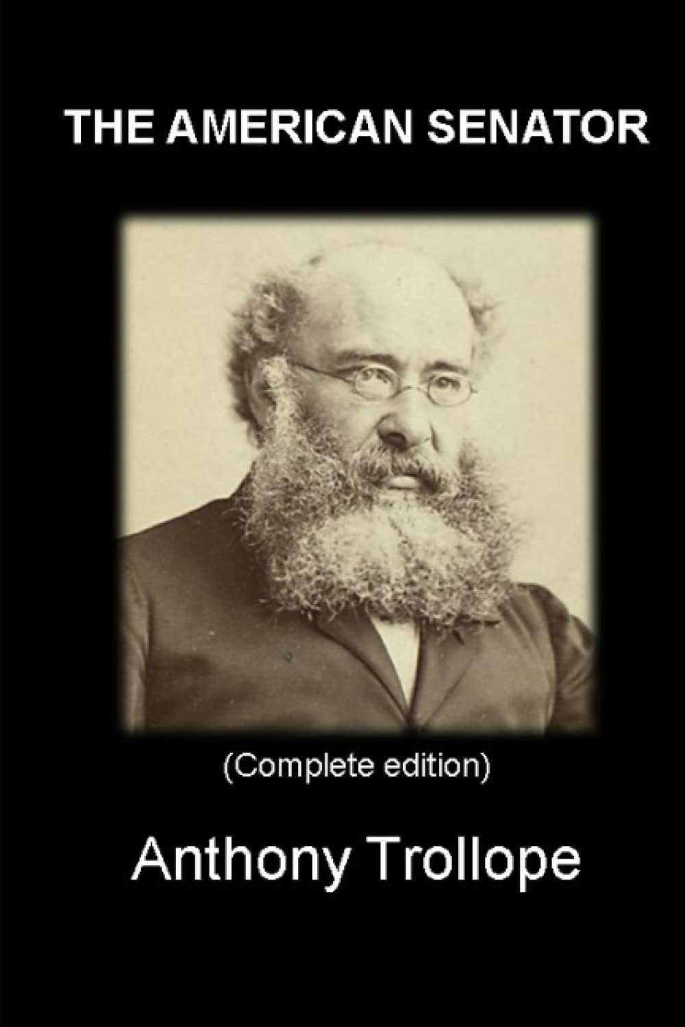 THE AMERICAN SENATOR: (Complete edition) Vol.I – Vol.II – Vol.III