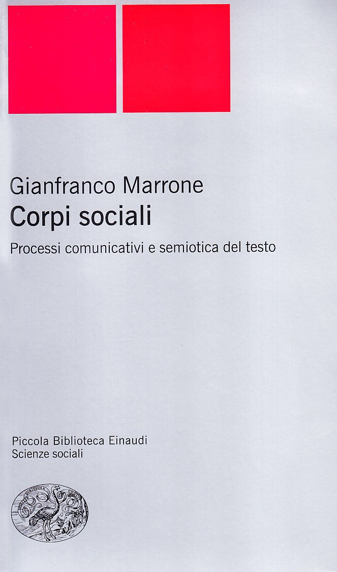 Corpi Sociali. Processi Comunicativi E Semiotica Del Testo - 4
