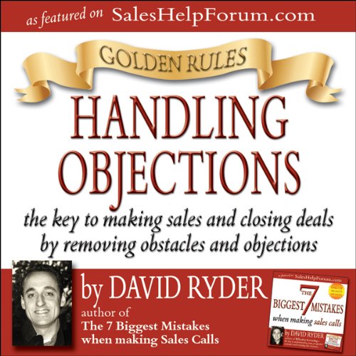 Cover art for Golden Rules - Handling Objections