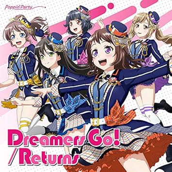 Poppin Party Dreamers Go Returns Amazon Com Music Poppin Party Dreamers Go Returns Amazon Com Music