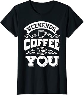 Mujer Fines de semana Café & Ustedes parejas que coinciden con el día de Camiseta