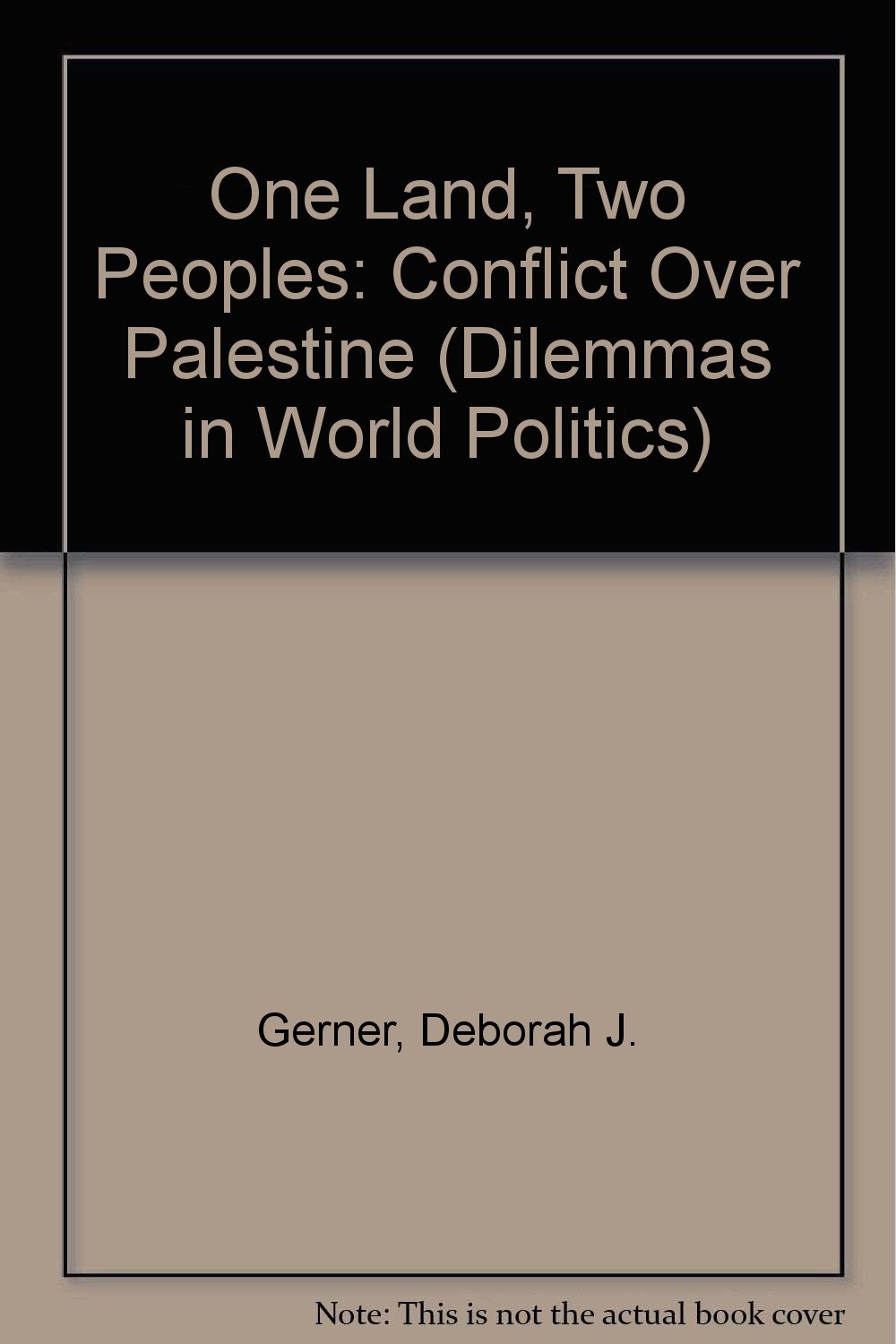 Buy One Land, Two Peoples: The Conflict Over Palestine (Dilemmas in World Politics) — BookShops.in