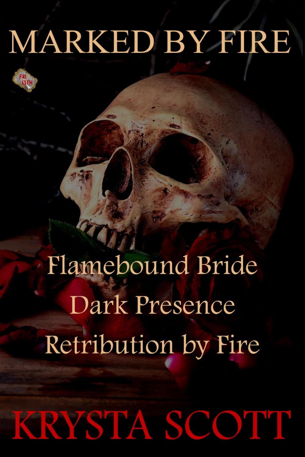 Marked by Fire