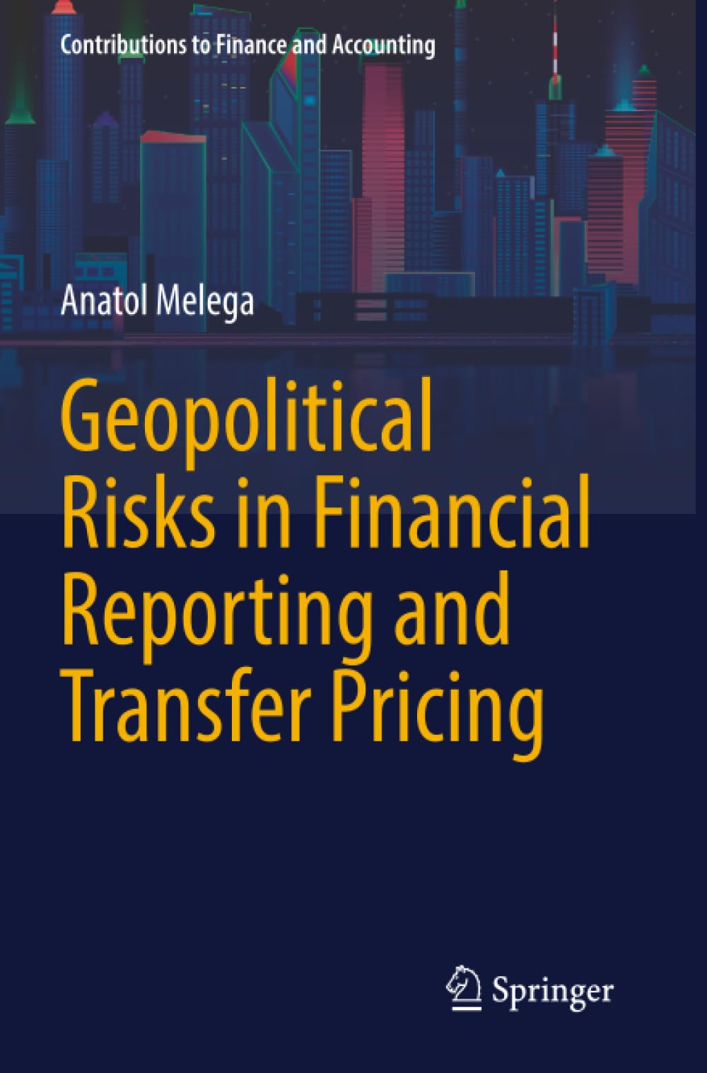 Geopolitical Risks in Financial Reporting and Transfer Pricing (Contributions to Finance and Accounting)