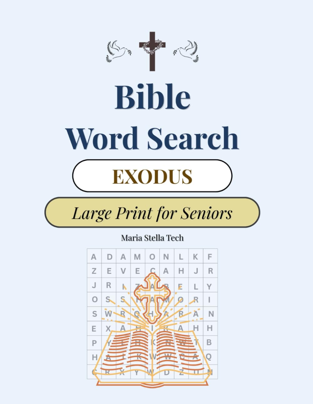 Bible Word Search - Exodus: Large Print for Seniors: Puzzles with Words from the Book of Exodus - Easy Large Print Edition for Adults and Seniors (Bible Word Search Series for Seniors)