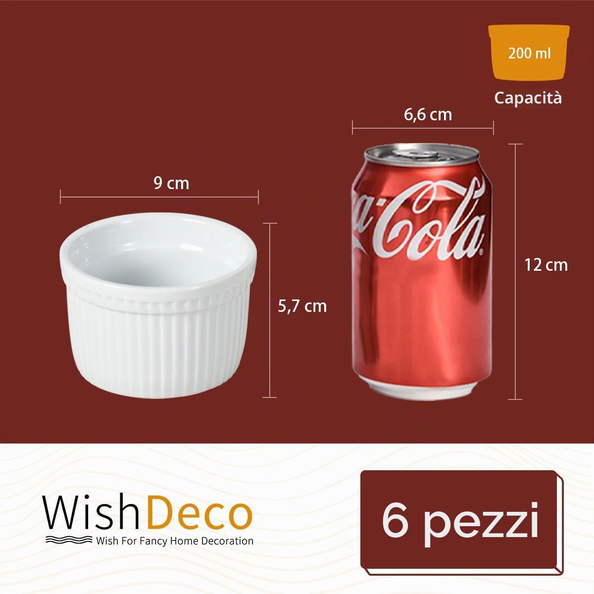 WishDeco Set di 6 Pirottini Ceramica, 200 ml Stampi per Soufflè, Cocotte Forno, Mini Pirottini Creme Brulee, Piccole Ciotole Bianche per Salse, Crema, Aperitivo
