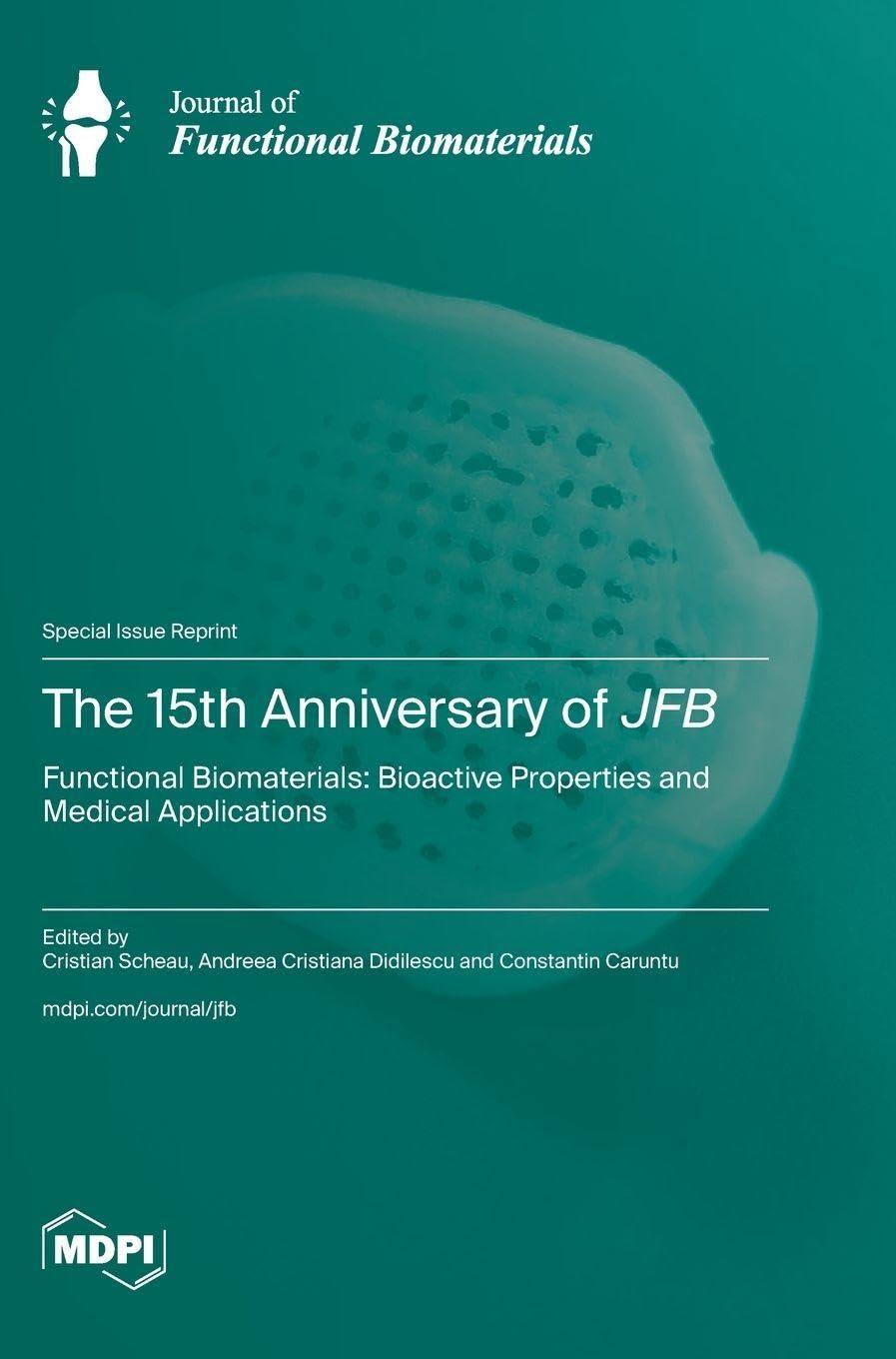 The 15th Anniversary of JFB: Functional Biomaterials: Bioactive Properties and Medical Applications