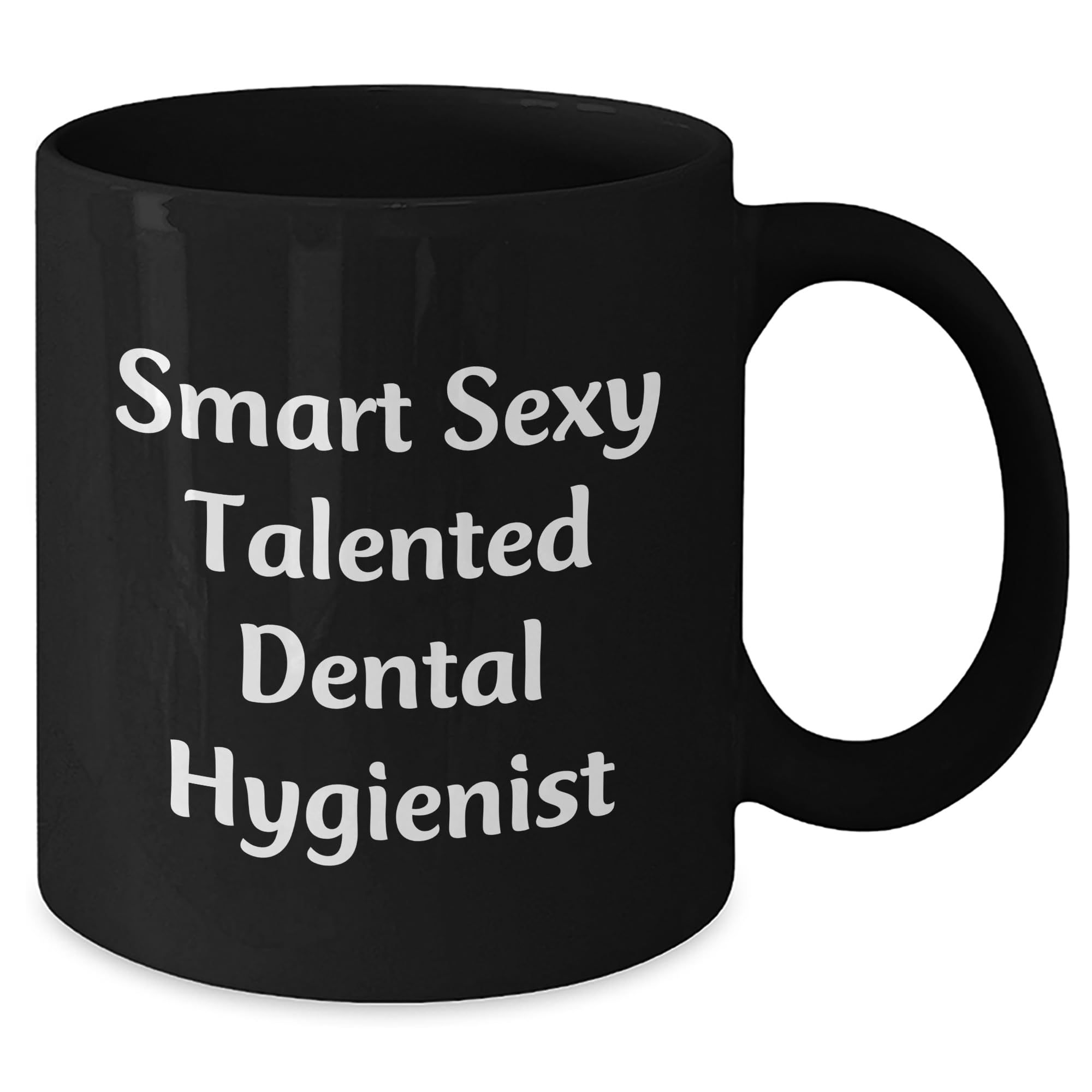 Smart Dental Hygienist Gifts for Graduation - Funny Black Coffee Mug, Smart Sexy Talented Dental Hygienist, Gifts from Men to Coworkers, Gifts for Dental Hygienist