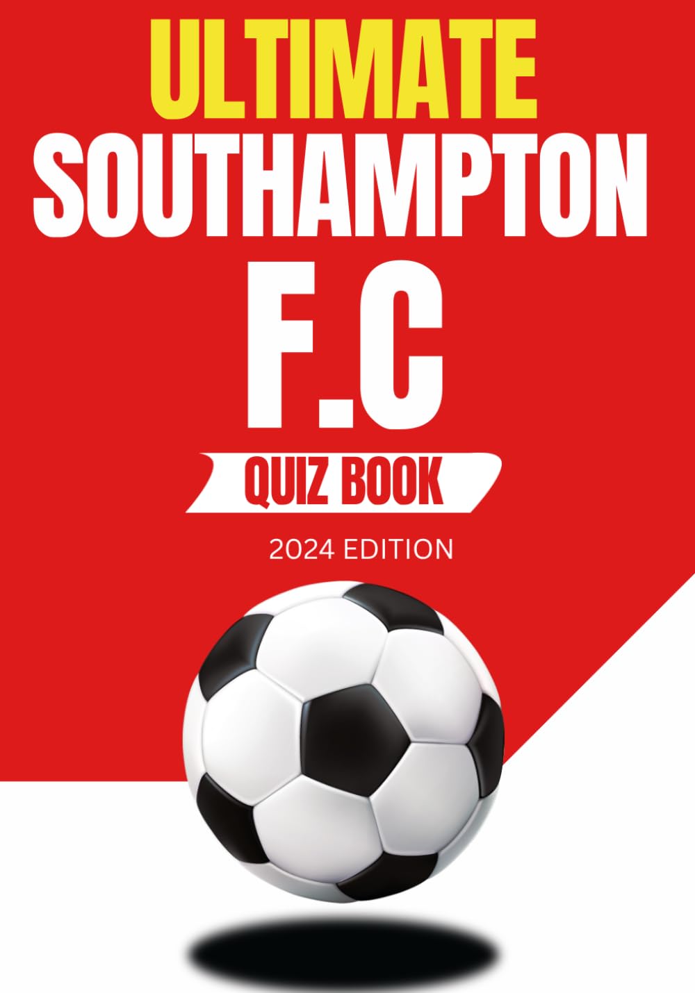 Ultimate Southampton FC Quiz book