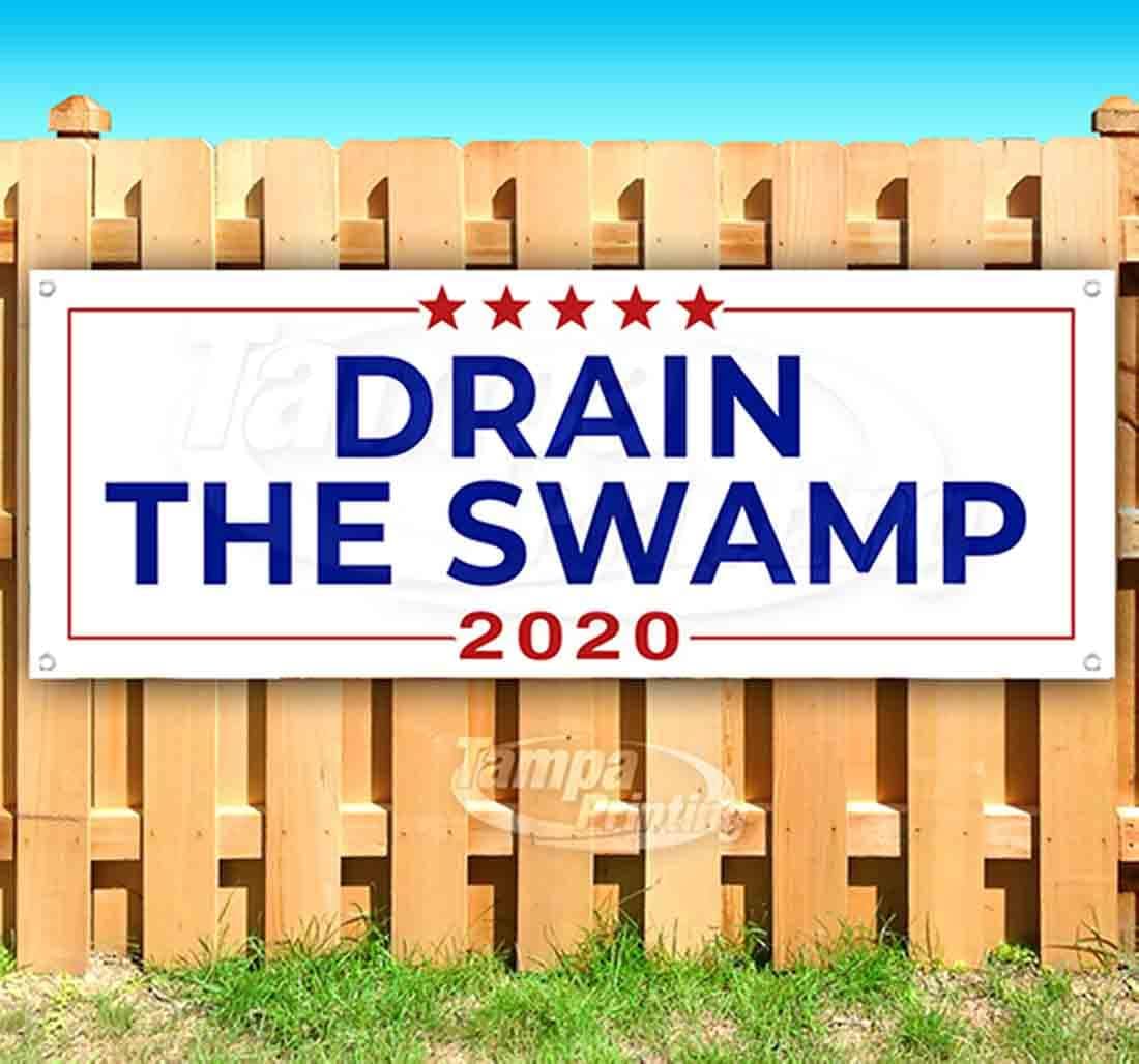 Drain The Swamp 2020 Banner 13 oz | Non-Fabric | Heavy-Duty Vinyl Single-Sided with Metal Grommets
