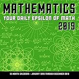 Mathematics 2019: Your Daily Epsilon of Math: 12-Month Calendar Featuring A Math Equation A Day