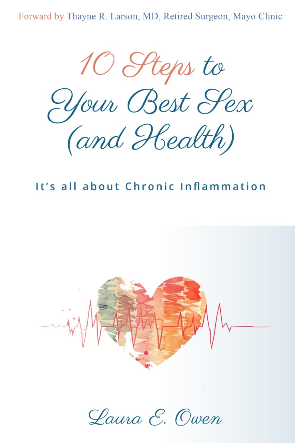 Book: 10 Steps to Your Best Sex & Health – Understanding Chronic Inflammation