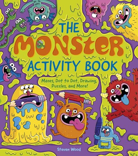 The Monster Activity Book: Mazes, Dot to Dot, Drawing, Puzzles, and More!