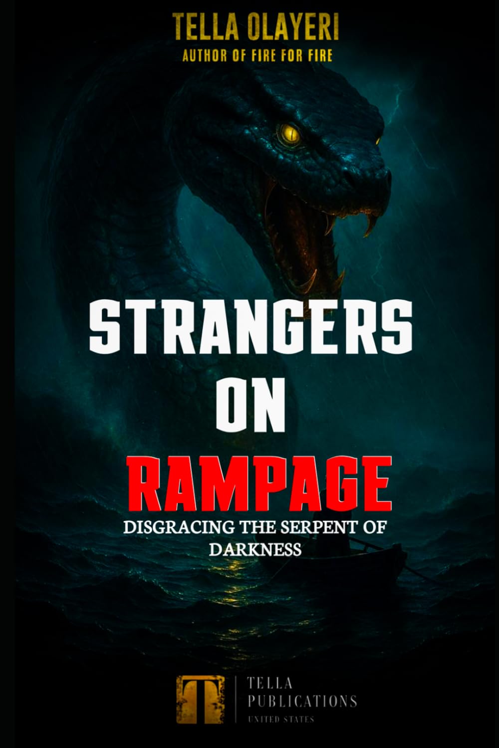 Strangers on Rampage: Disgracing The Serpent of Darkness (Breakthrough & Deliverance Prayer Series)