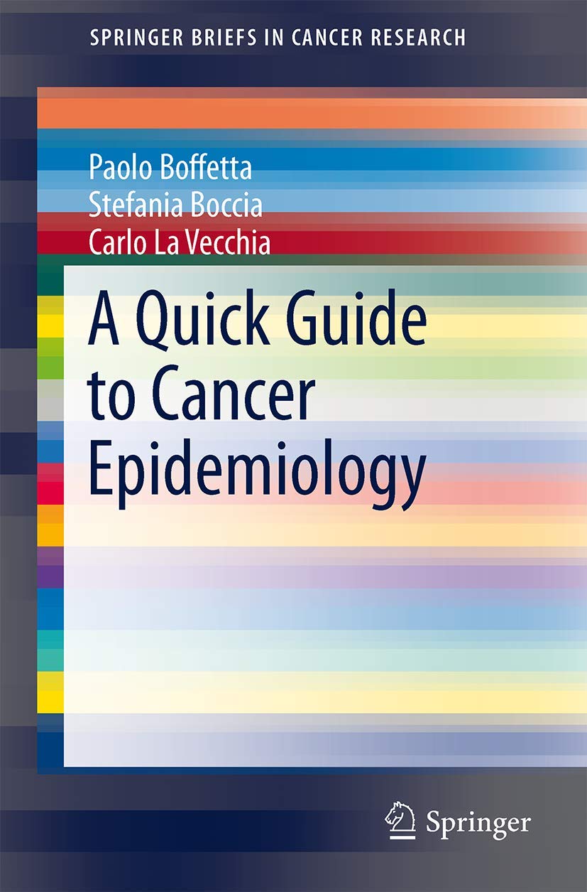A Quick Guide to Cancer Epidemiology (SpringerBriefs in Cancer Research)