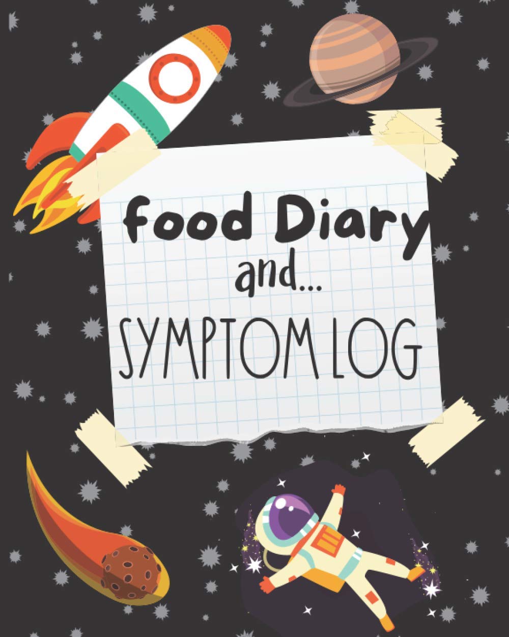 Food Diary & Symptom Log: Food Sensitivity Journal - Food Diary & Symptom Tracker For Kids - Space/Astronaut Design.