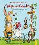  Mein schlaues Buch der Maße und Gewichte: Zentimeter, Kilogramm, Liter einfach begreifen