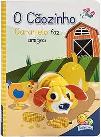 Dedinhos fantoches: Cãozinho Caramelo faz amigos, O