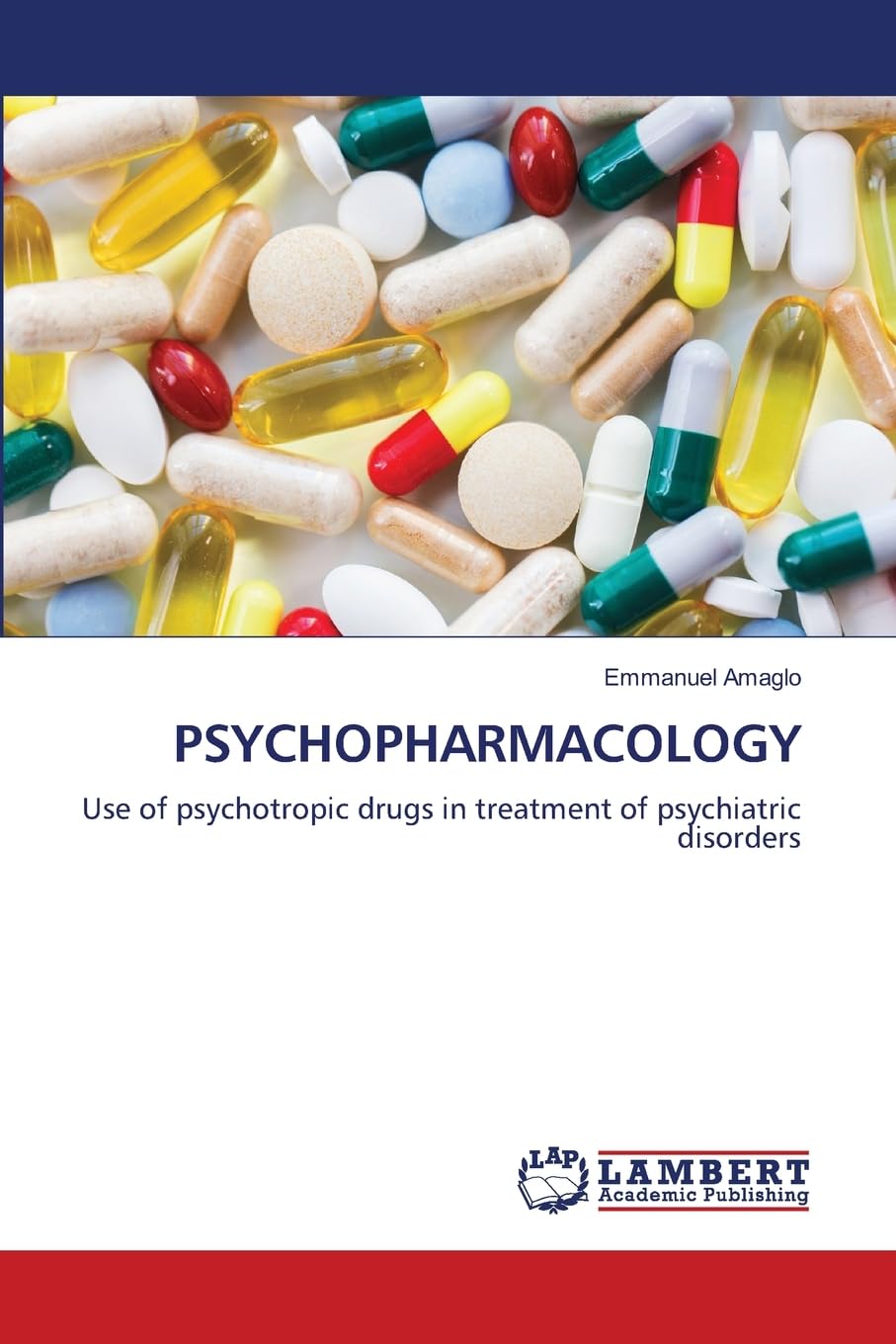 Psychopharmacology: Use of psychotropic drugs in treatment of psychiatric disorders