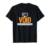 Void&colon; A Place of No Return T-Shirt