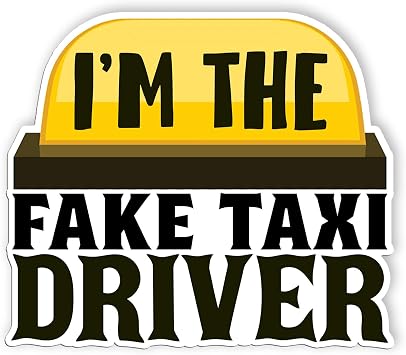 Im The Fake Taxi Driver Stickers Funny Cab Driving Cabbie Joke Stickers Taxi Service Waterproof Decal Perfect Decor for Cars, Mirrors, Trucks, Walls, Laptop - Bumper Vinyl Sticker4 inch