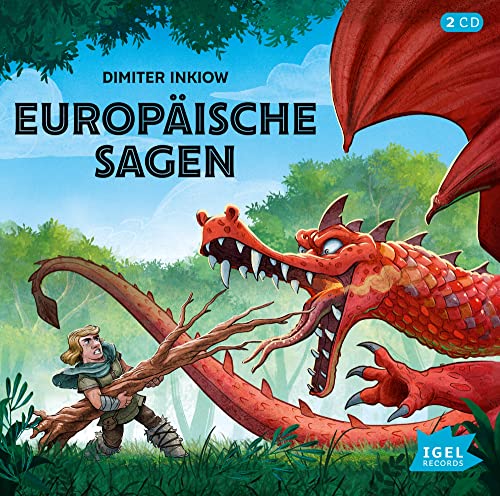 Europäische Sagen: Fantasievolle und lustige Neuerzählungen für Kinder ab 7 Jahren