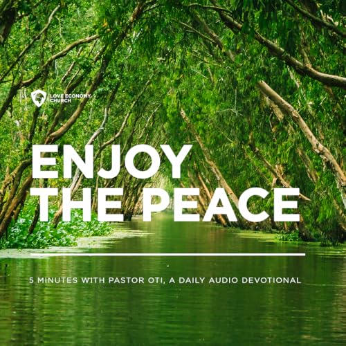 5th April 2026-Enjoy Your Peace-5 Minutes With Pastor Oti (Love Economy Church)