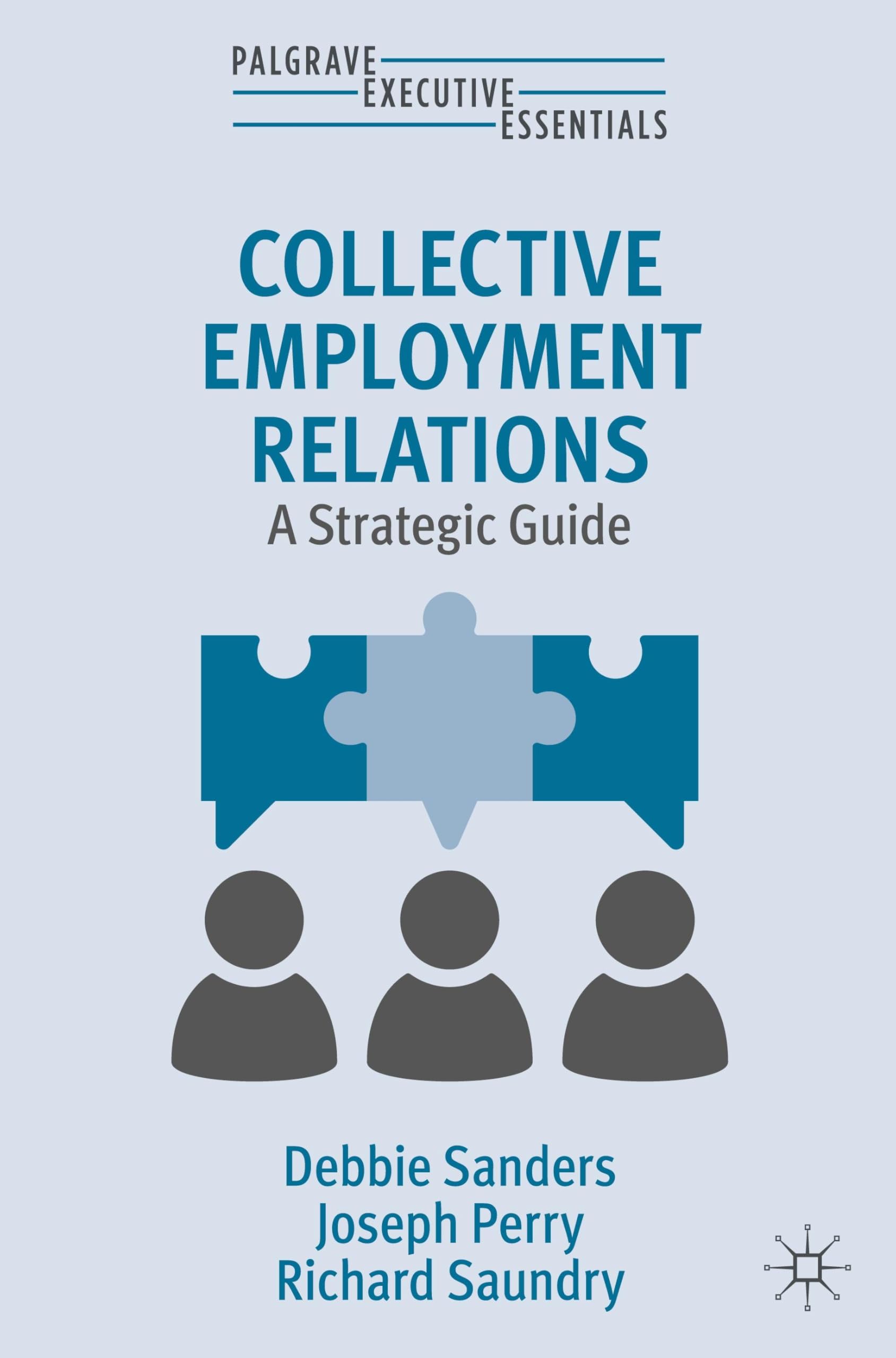 Collective Employment Relations: A Strategic Guide (Palgrave Executive Essentials)