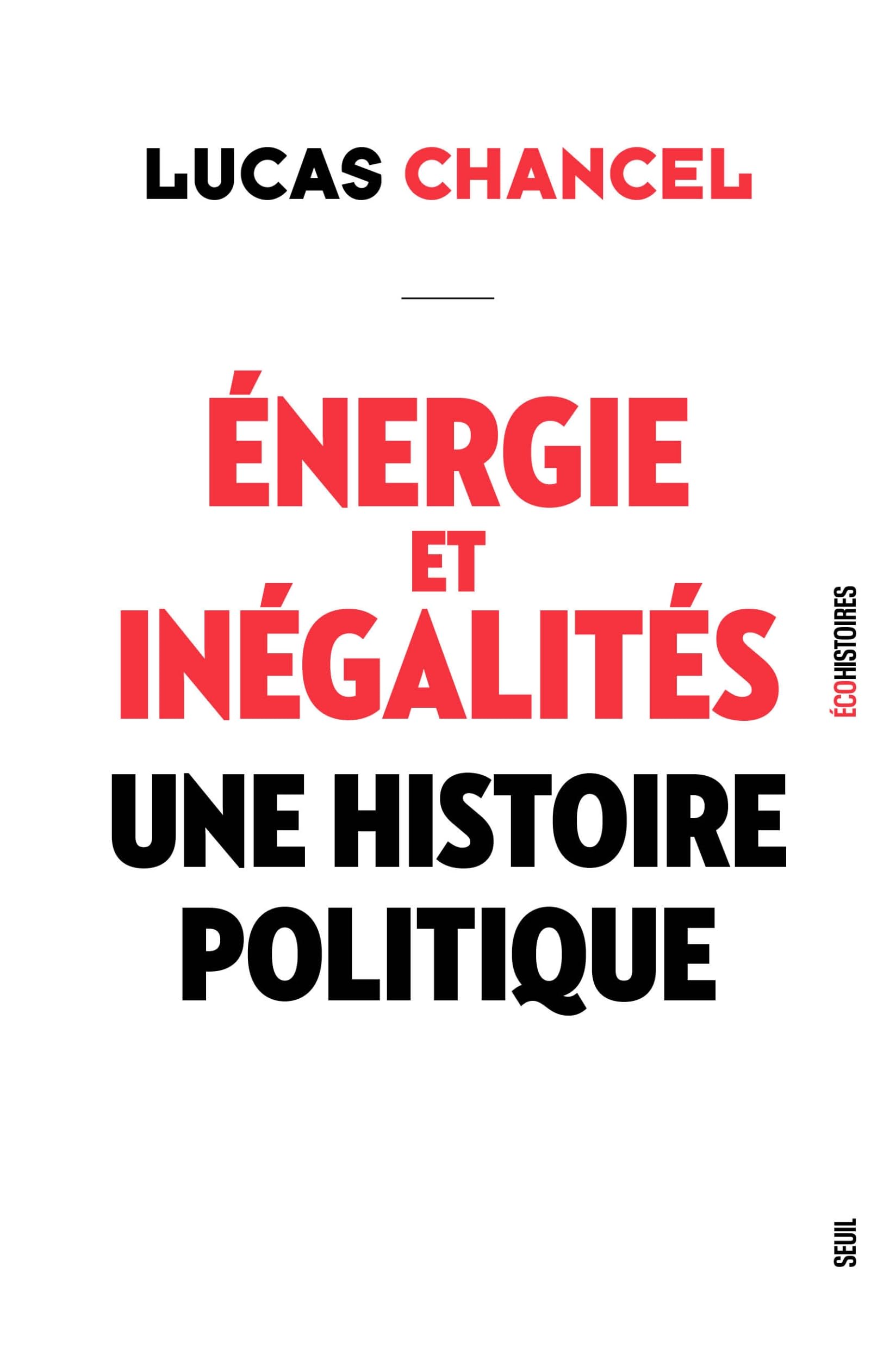 Énergie et inégalités: Une histoire politique (Eco-Histoires)