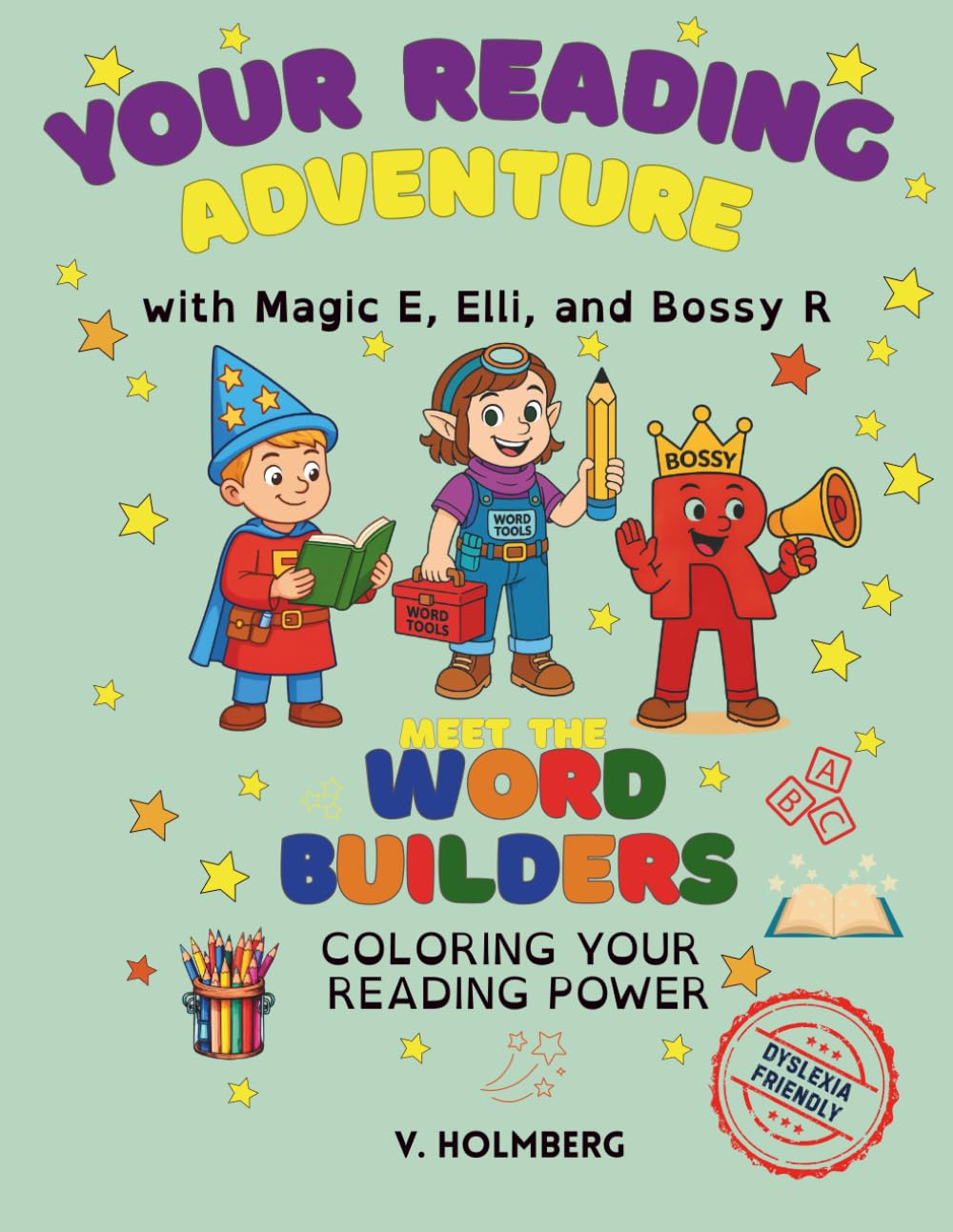 Your Reading Adventure: with Magic E, Elli, and Bossy R