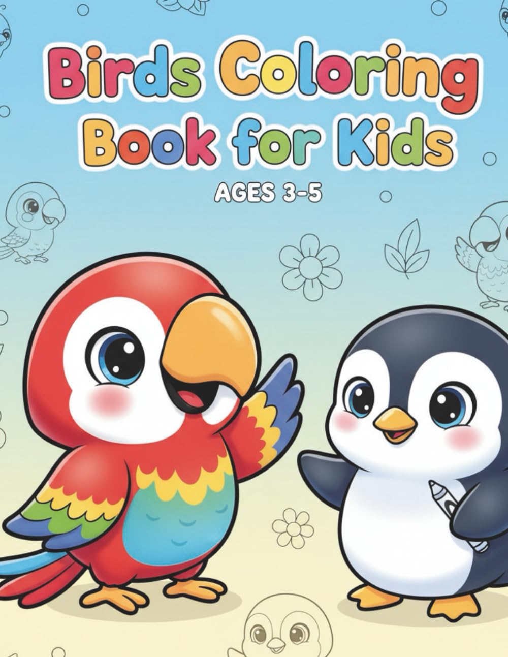 BIRDS COLORING BOOK FOR KIDS: A Fun Coloring Book for Ages 3–5