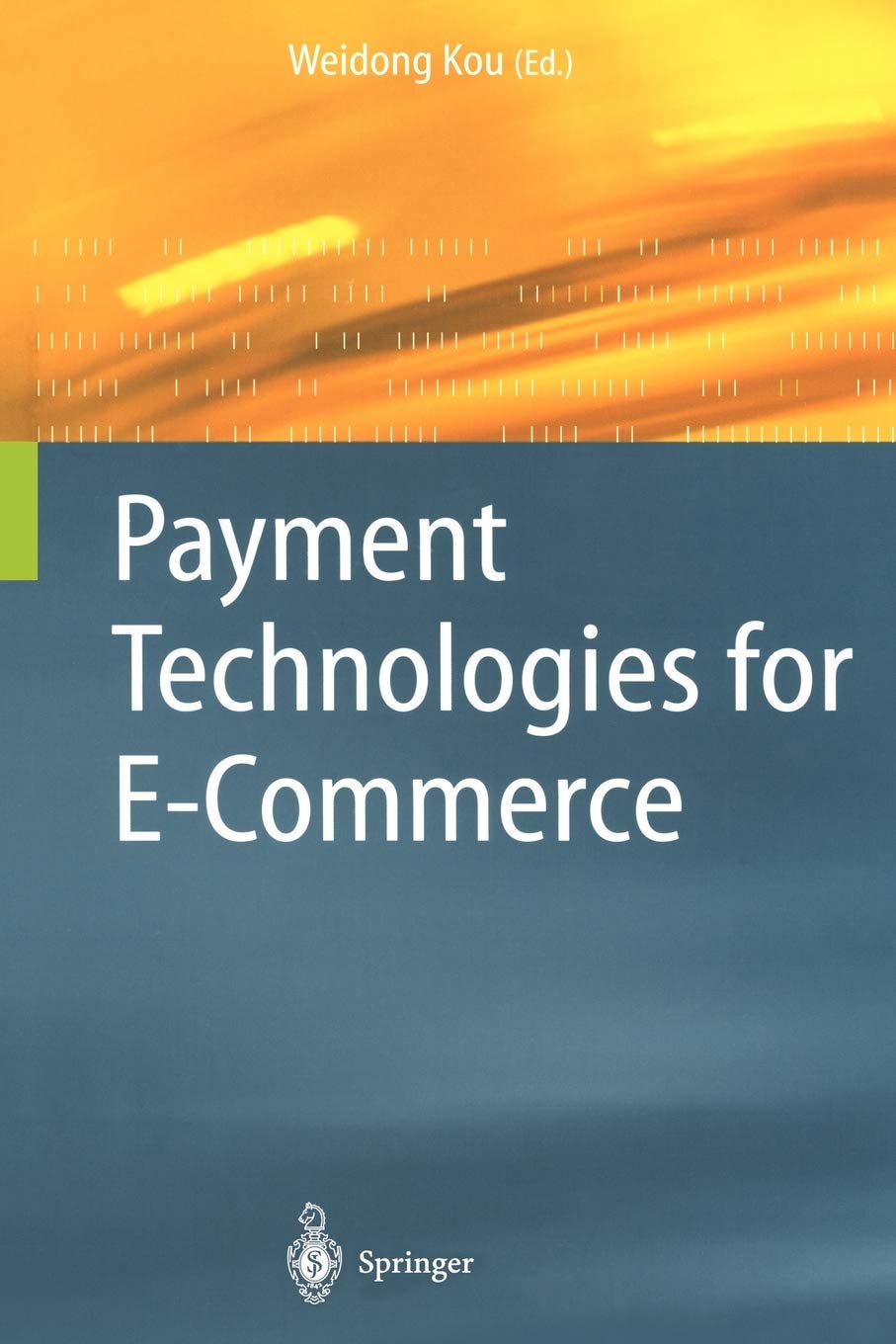 Payment Technologies for E-Commerce