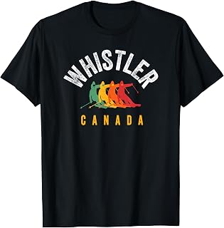 Whistler CA Canada Ski Snowboard Canadian BC Vancouver T-Shirt