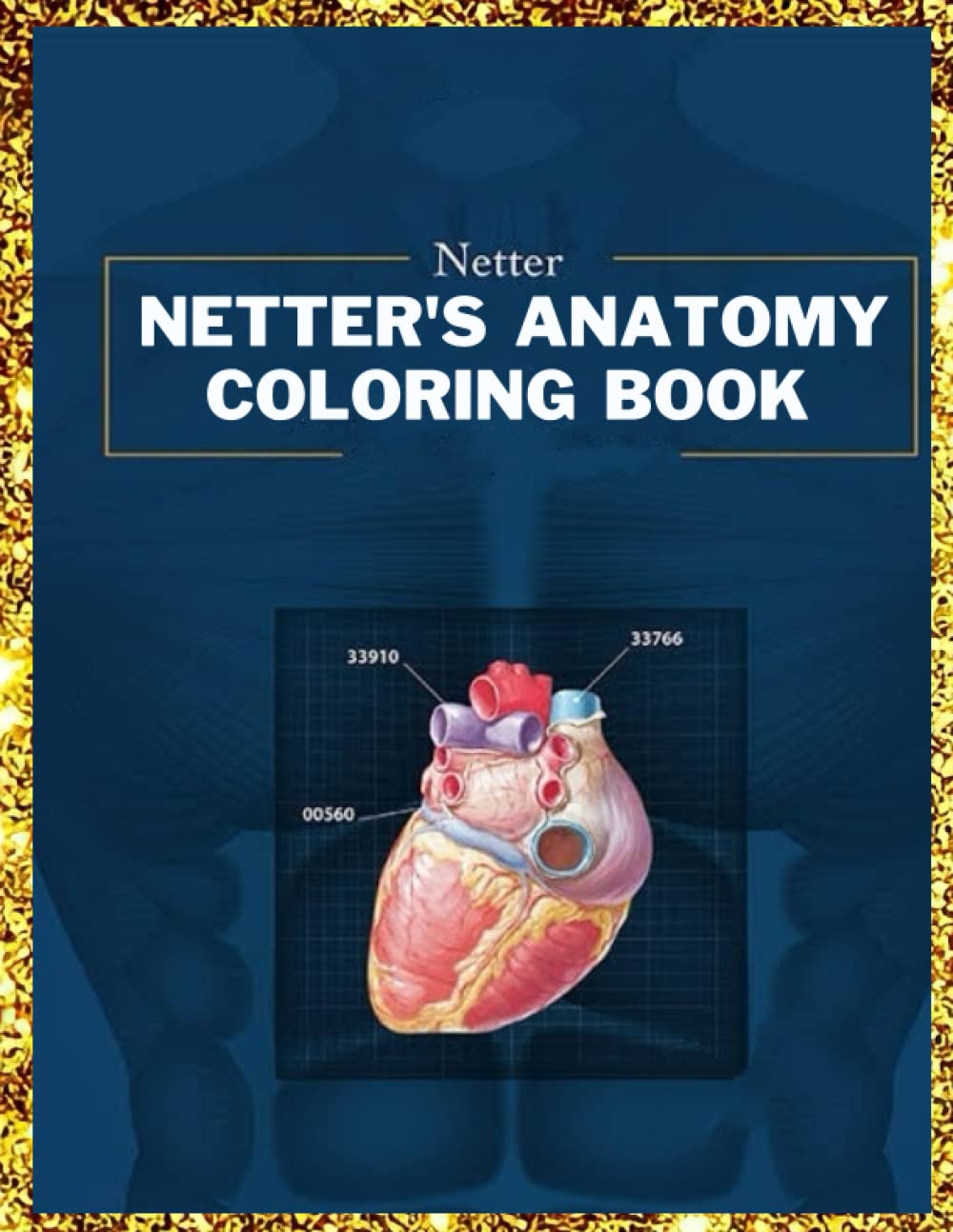 NETTER'S ANATOMY COLORING BOOK: An engaging coloring book with
