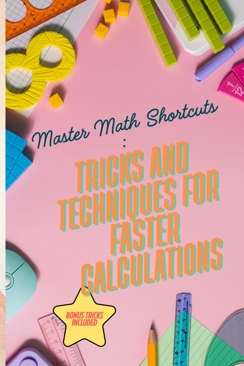 Mastering Math Shortcuts: Speed Tricks and Techniques for Lightning-Fast Calculations