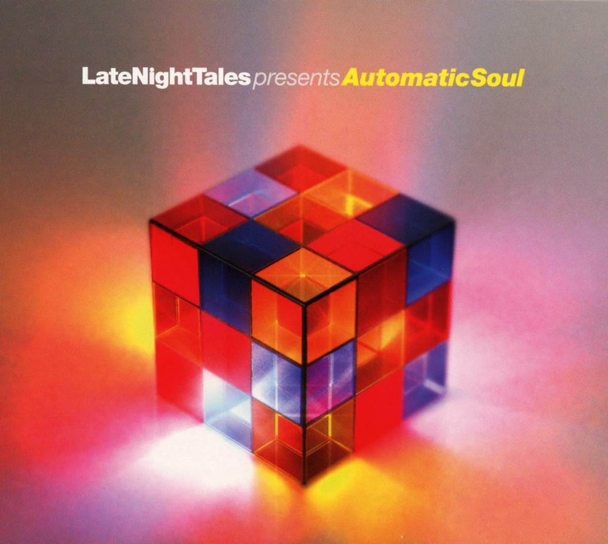 LATE NIGHT TALES PRESENTS AUTOMATIC SOUL (SELECTED & MIXED BY GROOVE ARMADA'S TOM FINDLAY)