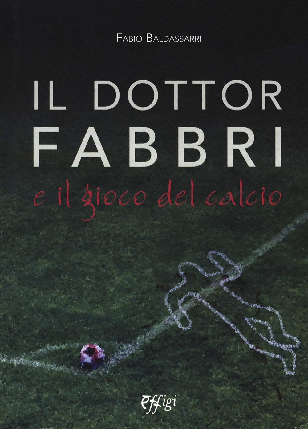 Il Dottor Fabbri E Il Gioco Del Calcio - 4
