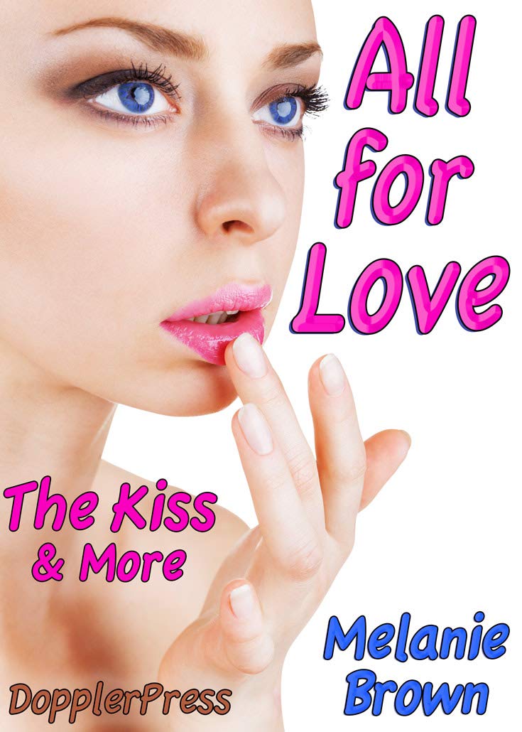 Cover of All For Love: The Kiss and More
