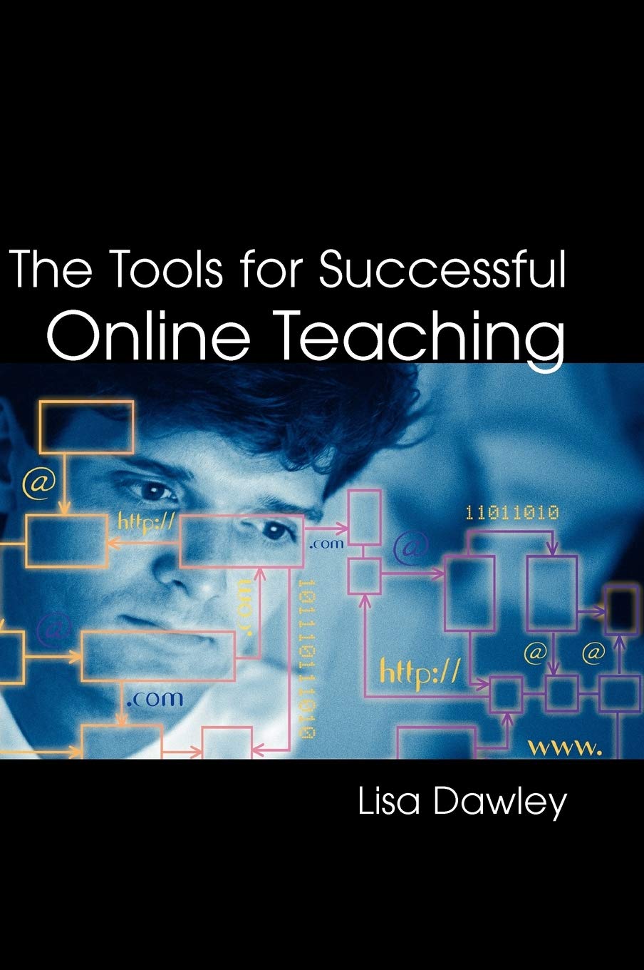 The Tools for Successful Online Teaching 1st Edition