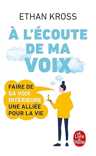 A l'écoute de ma voix: Faire de sa petite voix intérieure une alliée pour la vie