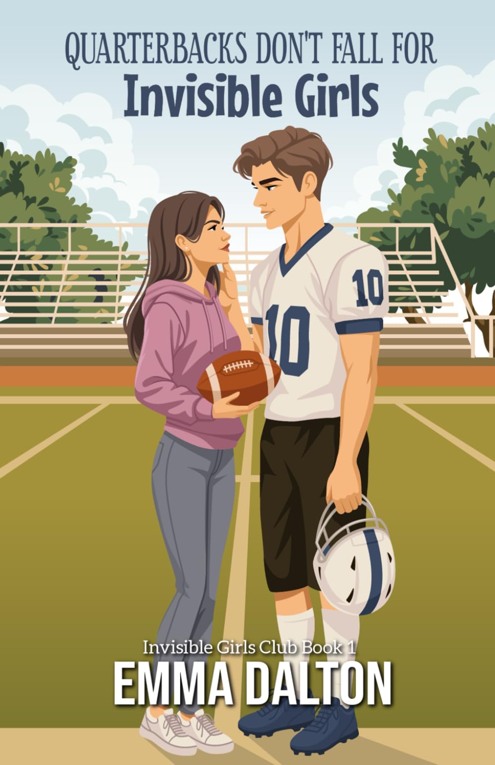Quarterbacks Don’t Fall For Invisible Girls (Invisible Girls Club, Book 1)