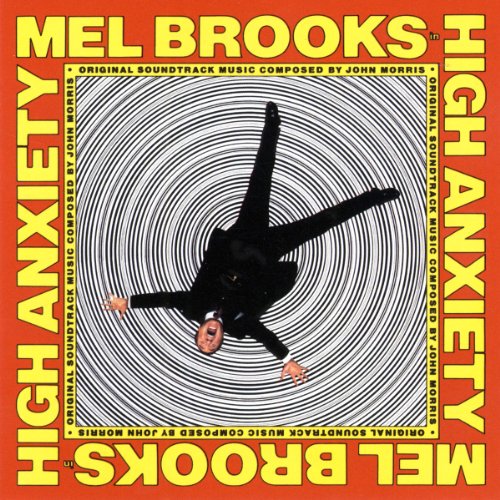 High Anxiety Original Soundtrack / Mel Brooks' Greatest Hits feat. The Fabulous Film Scores Of John Morris High Anxiety Original Soundtrack / Mel Brooks' Greatest Hits feat. The Fabulous Film Scores Of John Morris