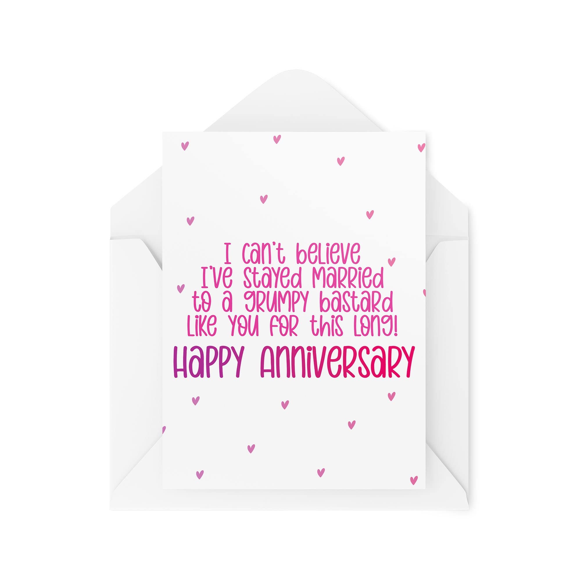Funny Anniversary Cards | I Can't Believe I've Stayed Married To A Grumpy B*stard Card | For Him Her Husband Wife Joke Banter | CBH1045