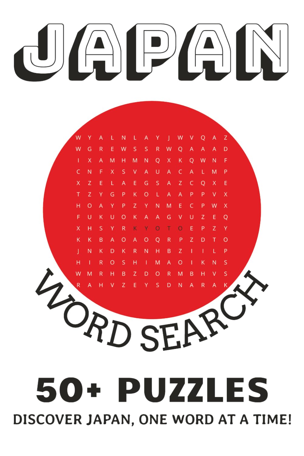 Japan Word Search Puzzle Book: Word Searches about Japanese life and culture | 6x9 inches | 112 pages | 50+ puzzles | Perfect Gift!