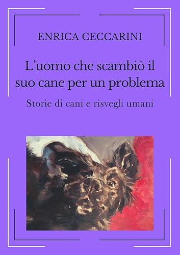 L'uomo che scambiò il suo cane per un problema